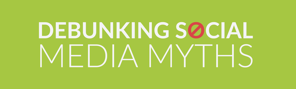 Debunking Social Media Myths